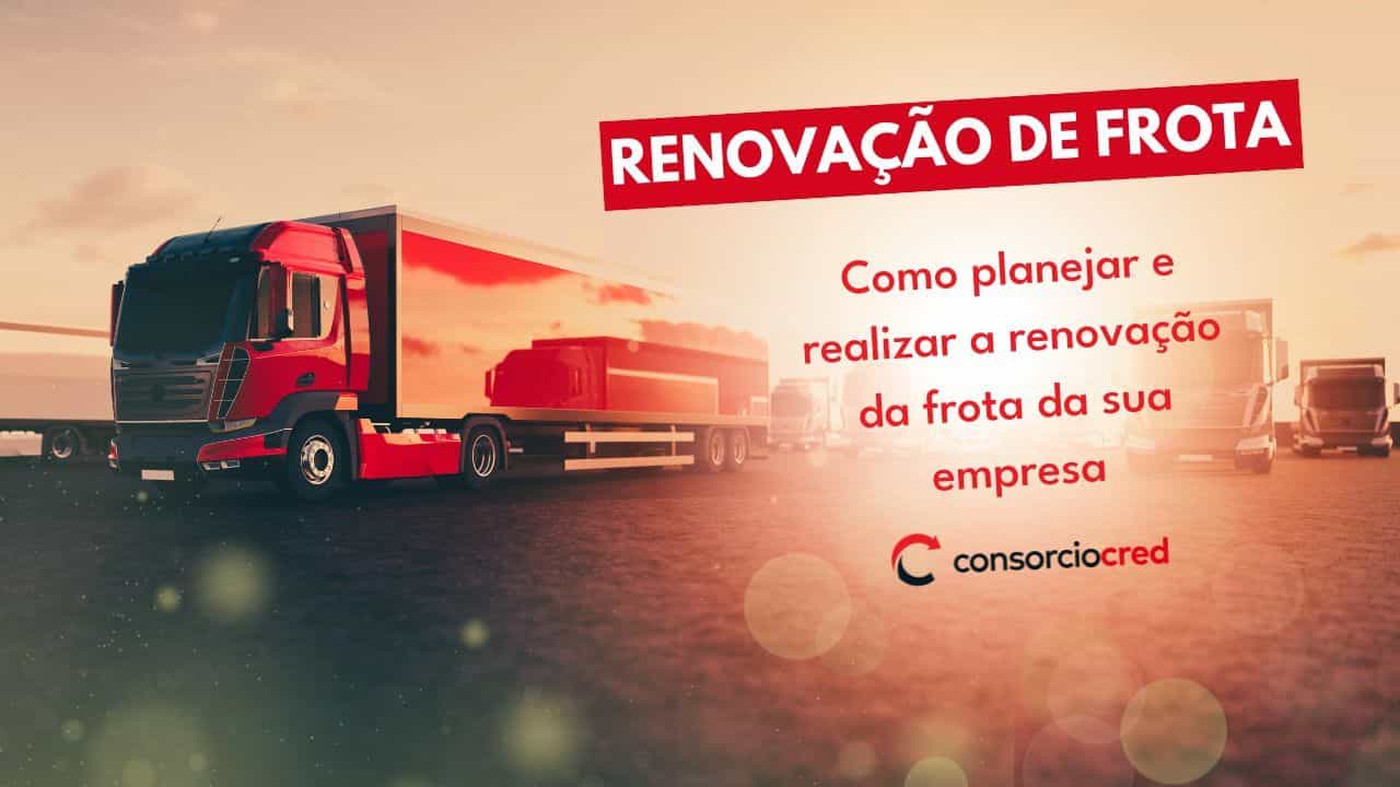 Renovação de Frota: como planejar e realizar a renovação da frota da sua empresa