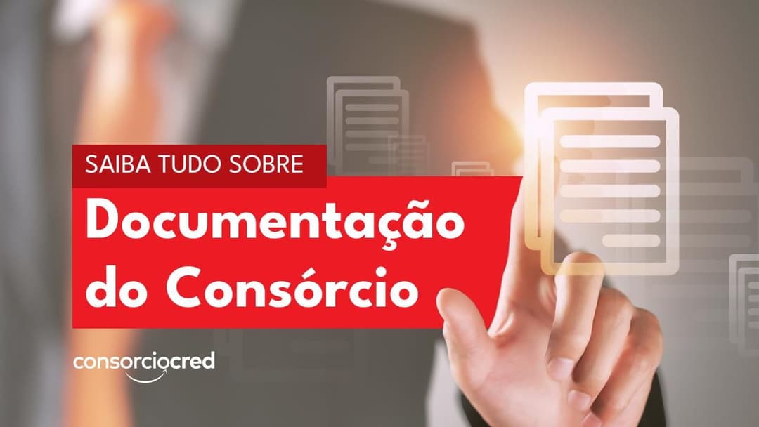 Documentação exigida no consórcio